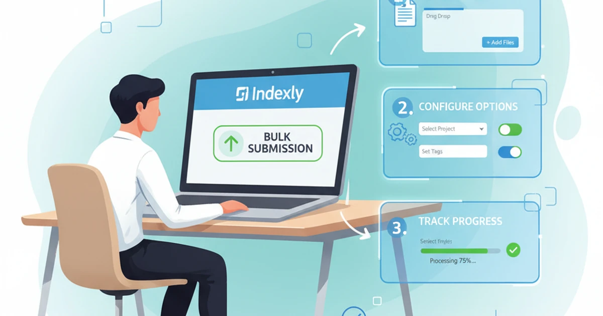 3. Step-by-Step: Using Indexly’s Bulk Indexing Feature